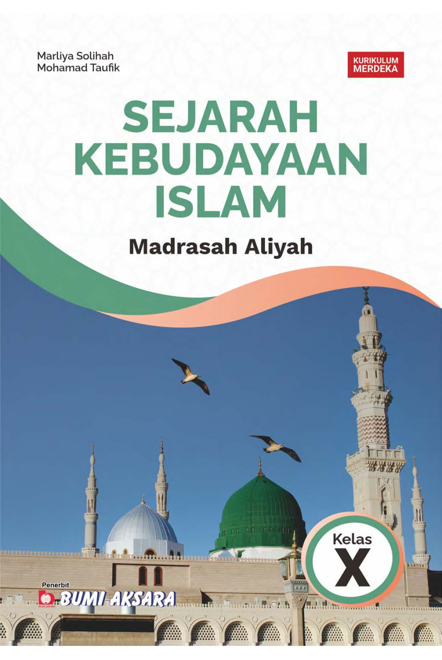 Sejarah Kebudayaan Islam Madrasah Aliyah Kelas X
